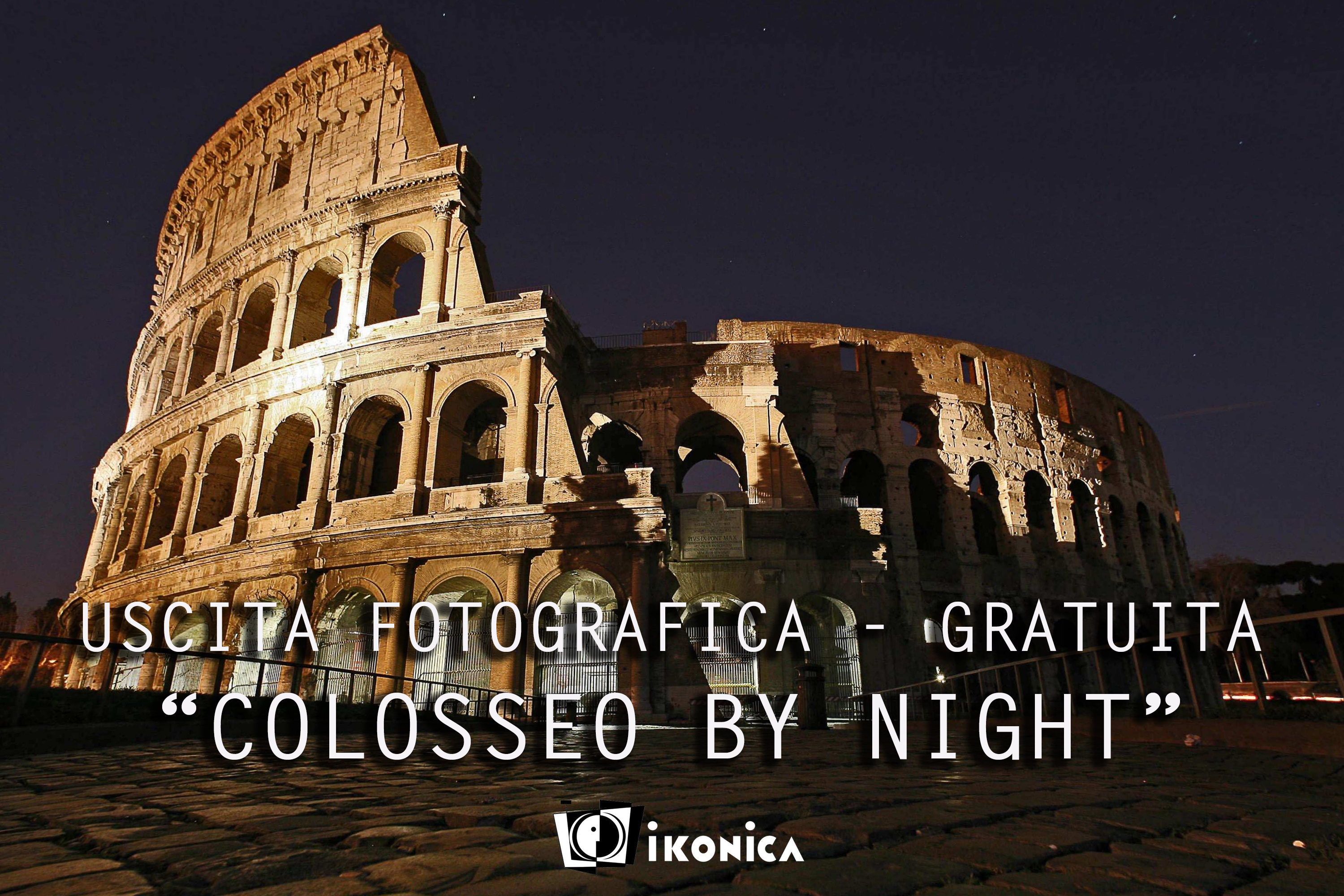 Uscita Fotografica – Colosseo by night